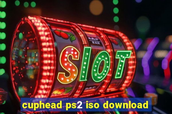 cuphead ps2 iso download
